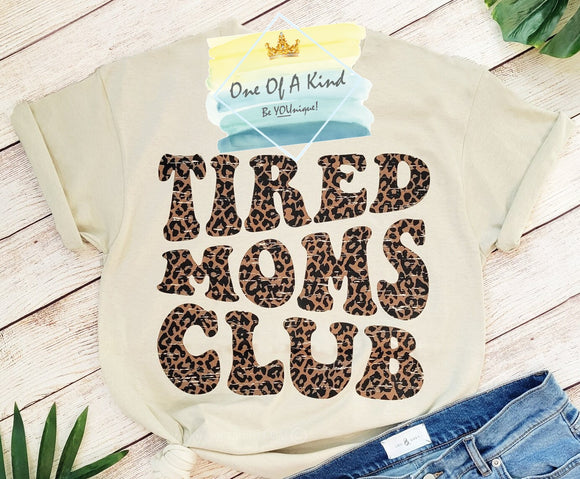 Tired Moms Club Tshirt
