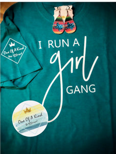 I Run A Girl Gang Tshirt