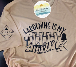 Gardening Is My Therapy Tshirt