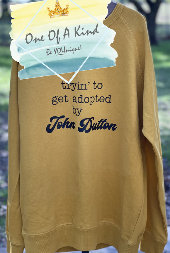 Tryin To Get Adopted by John Dutton Tshirt