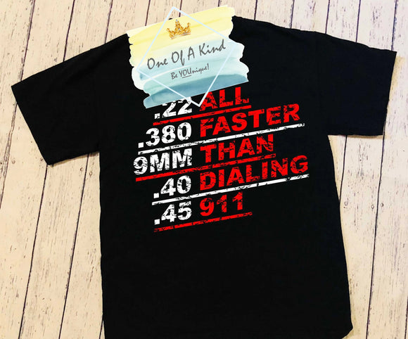 All Faster Than Dialing 911 Tshirt