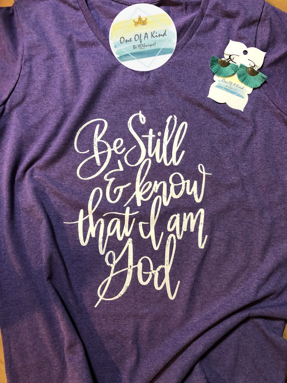 Be Still and Know Tshirt