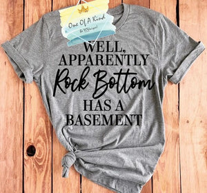 Rock Bottom Has Basement Tshirt