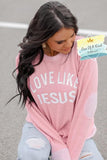 Love Like Jesus French Terry Sweatshirt w/ Elbow Patches