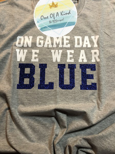 On Game Day We Wear Blue Tshirt
