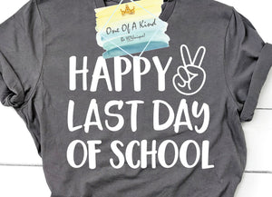 Happy Last Day Of School Tshirt