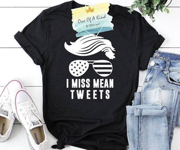 I Miss Mean Tweets Tshirt