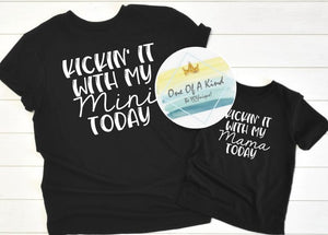Mommy & Me: Kickin It With My Mama Today Onesie/Toddler/Youth Tshirt