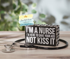 I'm A Nurse Box Sign