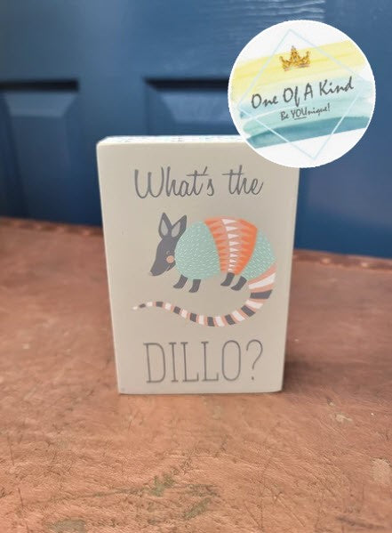 What's The Dillo? Box Sign