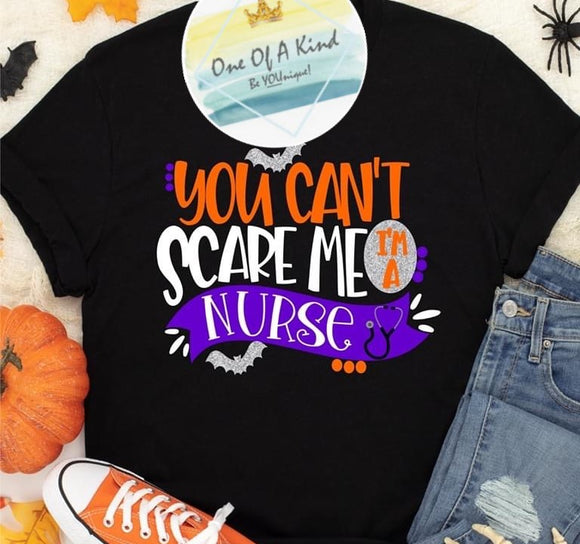 You Can't Scare Me Nurse Tshirt