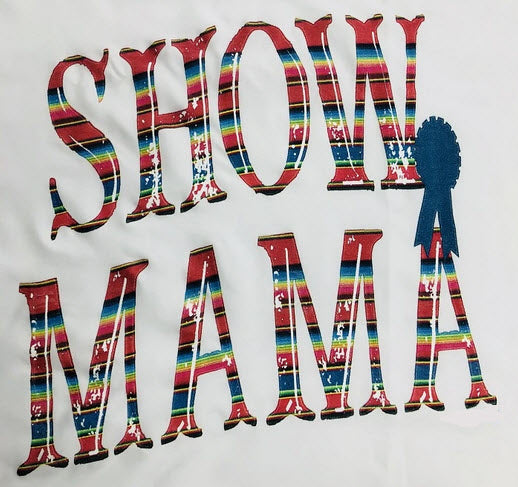 Show Mama Tshirt
