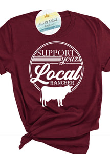 Support Your Local Rancher Tshirt