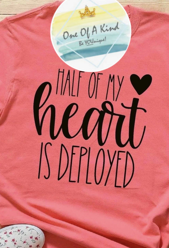 Half My Heart Is Deployed Tshirt