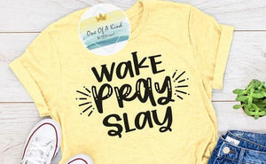 Wake Pray Slay Tshirt